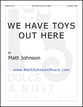 We Have Toys Out Here piano sheet music cover